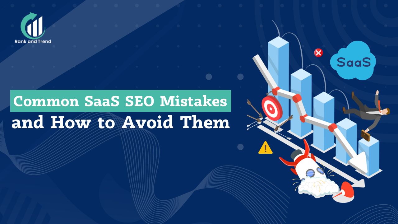 Common SaaS SEO Mistakes and How to Avoid Them